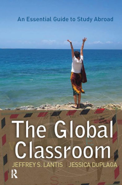 Global Classroom: An Essential Guide to Study Abroad
