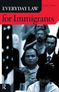 Title: Everyday Law for Immigrants, Author: Victor C. Romero