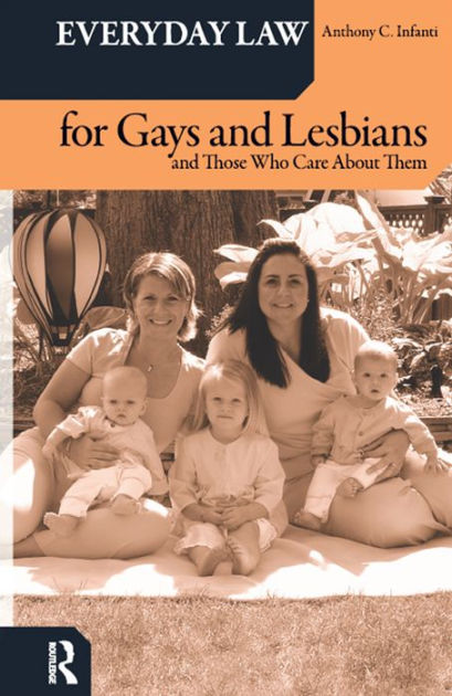 Everyday Law For Gays And Lesbians: And Those Who Care About Them By ...