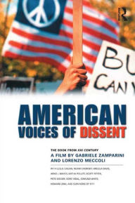 Title: American Voices of Dissent: The Book from XXI Century, a Film by Gabrielle Zamparini and Lorenzo Meccoli, Author: Garbriele Zamparini