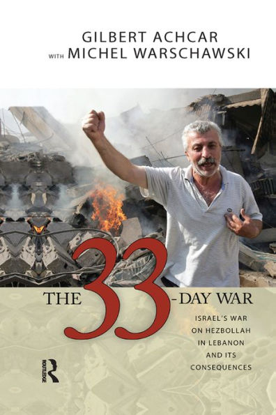 33 Day War: Israel's War on Hezbollah in Lebanon and Its Consequences