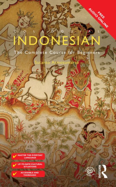 Colloquial Indonesian The Complete Course For Beginners By Sutanto