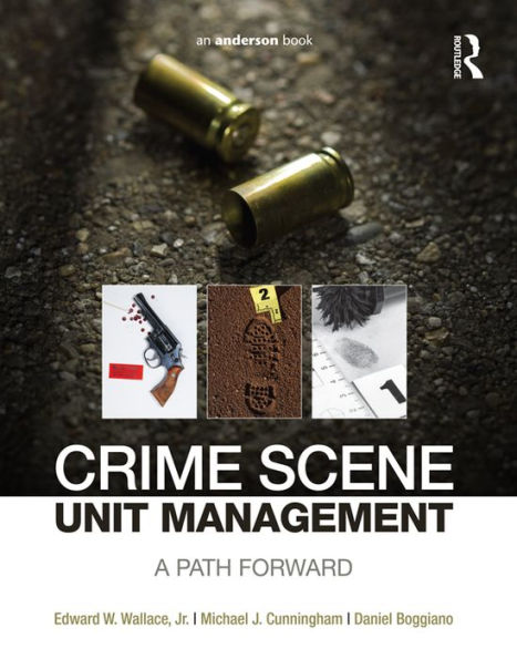 Crime Scene Unit Management: A Path Forward