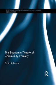 Title: The Economic Theory of Community Forestry, Author: David Robinson