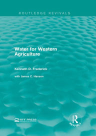 Title: Water for Western Agriculture, Author: Kenneth D. Frederick