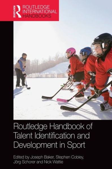 Routledge Handbook of Talent Identification and Development in Sport