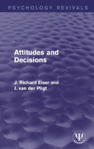 Title: Attitudes and Decisions, Author: J Richard Eiser