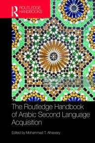 Title: Routledge Handbook of Arabic Second Language Acquisition, Author: Mohammad Alhawary