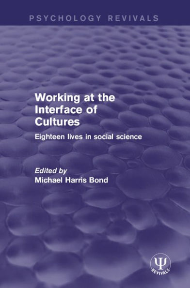 Working at the Interface of Cultures: Eighteen Lives in Social Science