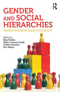 Title: Gender and Social Hierarchies: Perspectives from social psychology, Author: Klea Faniko