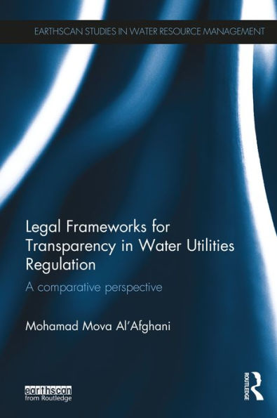 Legal Frameworks for Transparency in Water Utilities Regulation: A comparative perspective