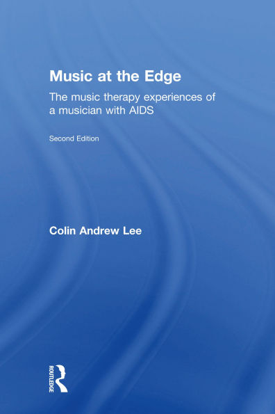 Music at the Edge: The Music Therapy Experiences of a Musician with AIDS