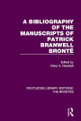 A Bibliography of the Manuscripts of Patrick Branwell Brontë