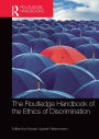 The Routledge Handbook of the Ethics of Discrimination