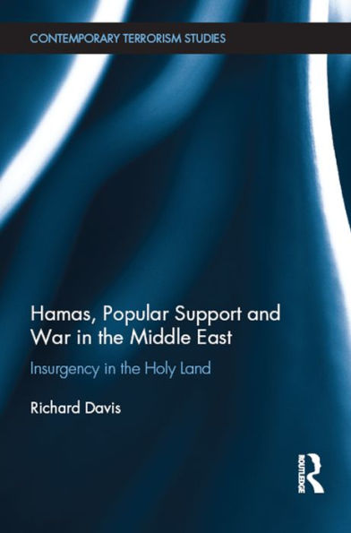 Hamas, Popular Support and War in the Middle East: Insurgency in the Holy Land