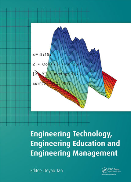 Engineering Technology, Engineering Education and Engineering Management: Proceedings of the 2014 International Conference on Engineering Technology, Engineering Education and Engineering Management (ETEEEM 2014), Hong Kong, 15-16 November 2014