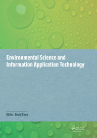 Title: Environmental Science and Information Application Technology: Proceedings of the 2014 5th International Conference on Environmental Science and Information Application Technology (ESIAT 2014), Hong Kong, November 7-8, 2014, Author: David Chan
