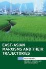 East-Asian Marxisms and Their Trajectories