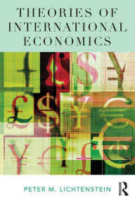 Title: Theories of International Economics, Author: Peter M. Lichtenstein