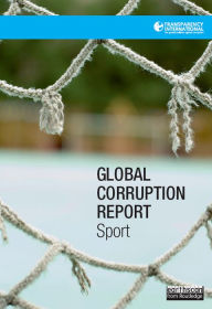 Title: Global Corruption Report: Sport, Author: Transparency International