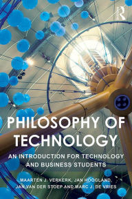 Title: Philosophy of Technology: An Introduction for Technology and Business Students, Author: Maarten Verkerk