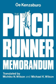 Title: The Pinch Runner Memorandum, Author: Kenzaburo Oe