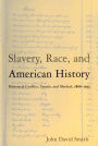Slavery, Race and American History: Historical Conflict, Trends and Method, 1866-1953