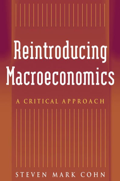 Reintroducing Macroeconomics: A Critical Approach