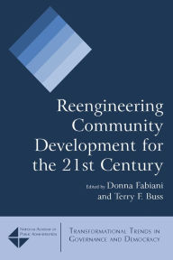Title: Reengineering Community Development for the 21st Century, Author: Donna Fabiani