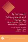 Performance Management and Budgeting: How Governments Can Learn from Experience