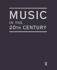 Title: Music in the 20th Century (3 Vol Set), Author: Dave DiMartino