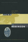 Jackie Robinson: Race, Sports and the American Dream