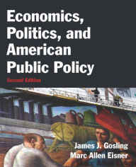Title: Economics, Politics, and American Public Policy, Author: James Gosling