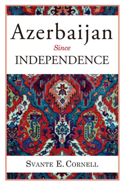 Azerbaijan Since Independence
