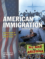 Title: American Immigration: An Encyclopedia of Political, Social, and Cultural Change, Author: James Ciment