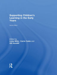 Title: Supporting Children's Learning in the Early Years, Author: Linda Miller