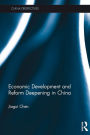 Economic Development and Reform Deepening in China