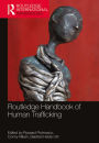 Routledge Handbook of Human Trafficking