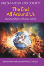 The End All Around Us: Apocalyptic Texts and Popular Culture