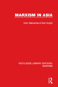 Title: Marxism in Asia, Author: Colin Mackerras