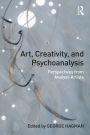 Art, Creativity, and Psychoanalysis: Perspectives from Analyst-Artists