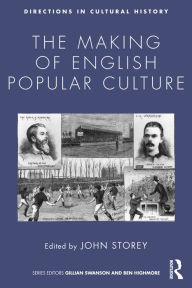 Title: The Making of English Popular Culture, Author: John Storey