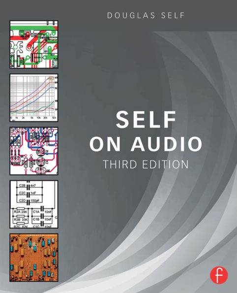 Self on Audio: The Collected Audio Design Articles of Douglas Self