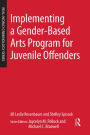Implementing a Gender-Based Arts Program for Juvenile Offenders