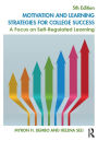Motivation and Learning Strategies for College Success: A Focus on Self-Regulated Learning