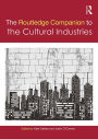 The Routledge Companion to the Cultural Industries