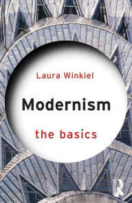 Title: Modernism: The Basics, Author: Laura Winkiel