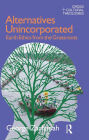 Alternatives Unincorporated: Earth Ethics from the Grassroots