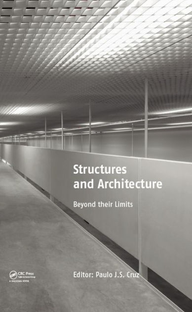 by　Barnes　Sousa　Structures　Architecture:　da　Cruz　Paulo　eBook　and　their　Beyond　Limits　J.　Noble®
