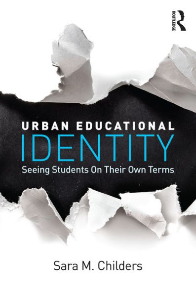 Urban Educational Identity: Seeing Students on Their Own Terms